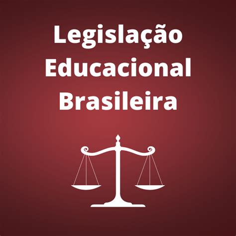 legislação educacional - legislação educacional